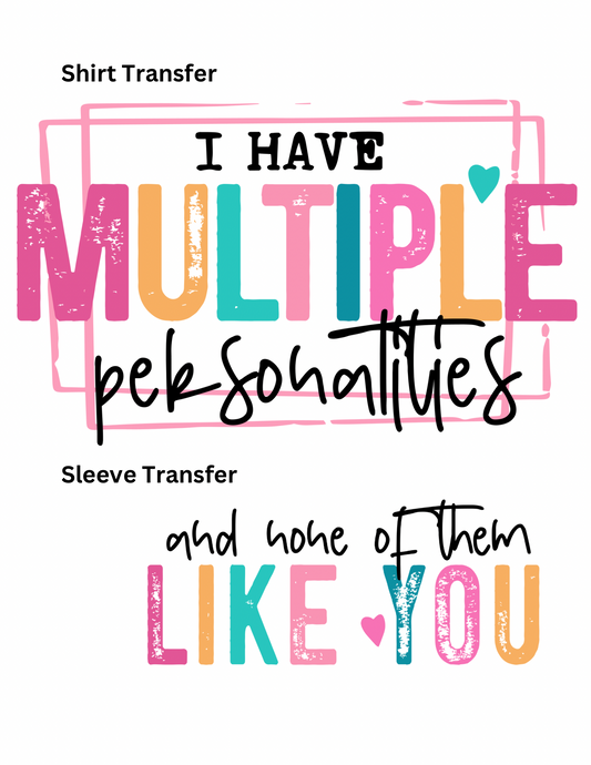 Multiple Personalities Shirt+Sleeve Transfer